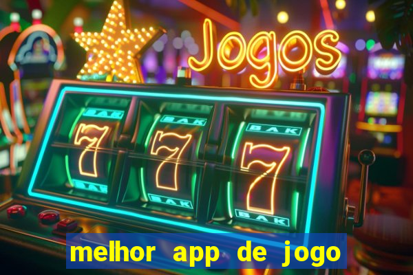 melhor app de jogo para ganhar dinheiro